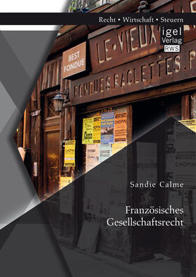 Calme | Französisches Gesellschaftsrecht | Buch | 978-3-95485-359-5 | sack.de
