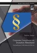 Lange |  Corporate Compliance im deutschen Mittelstand: Untersuchung zur Verbreitung und Relevanz | eBook | Sack Fachmedien