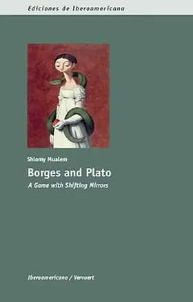 Mualem |  Borges and Plato: A Game with Shifting Mirrors | eBook | Sack Fachmedien