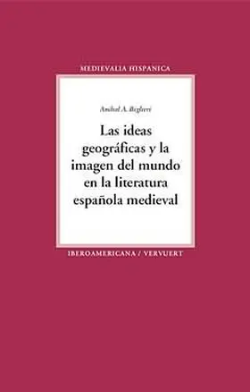 Biglieri |  Las ideas geográficas y la imagen del mundo en la literatura española medieval | eBook | Sack Fachmedien