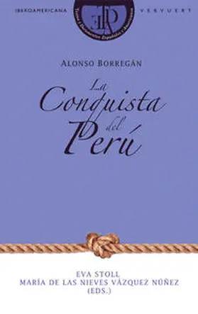 Borregán / Vázquez Núñez / Stoll |  La Conquista del Perú. Con un estudio introductorio de Wulf Oesterreicher. | eBook | Sack Fachmedien