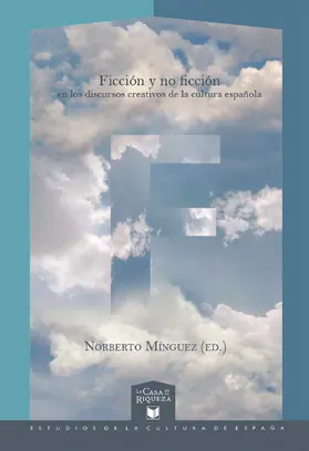 Mínguez |  Ficción y no ficción en los discursos creativos de la cultura española | eBook | Sack Fachmedien