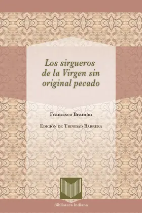 Bramón / Barrera |  Los sirgueros de la Virgen sin original pecado | eBook | Sack Fachmedien