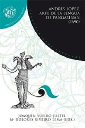 Sueiro Justel / Riveiro Lema |  Arte de la lengua pangasinán (1690). | Buch |  Sack Fachmedien