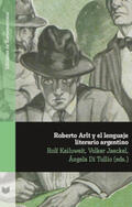 Kailuweit / Jaeckel / Di Tullio |  Roberto Arlt y el lenguaje literario argentino | Buch |  Sack Fachmedien