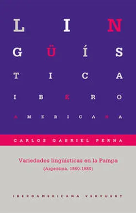 Gabriel Perna |  Variedades lingüísticas en la Pampa (Argentina, 1860-1880). | Buch |  Sack Fachmedien