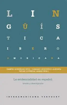González Ruiz / Izquierdo Alegría / Loureda |  La evidencialidad en español : teoría y descripción | Buch |  Sack Fachmedien