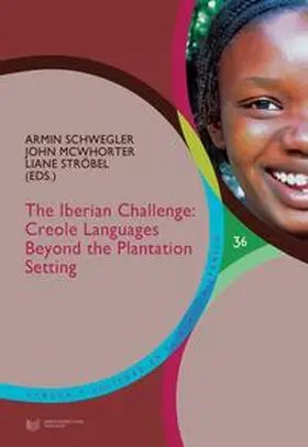 Schwegler / McWhorter / Ströbel |  The Iberian Challenge : creole languages beyond the plantation setting | Buch |  Sack Fachmedien
