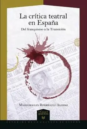Rodríguez Alonso | La crítica teatral en España : del franquismo a la Transición | Buch | 978-3-95487-512-2 | sack.de
