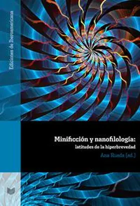 Rueda |  Minificción y nanofilología : latitudes de la hiperbrevedad | Buch |  Sack Fachmedien
