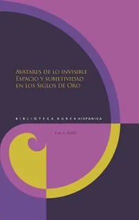 Avilés |  Avatares de lo invisible : espacio y subjetividad en los Siglos de Oro | Buch |  Sack Fachmedien
