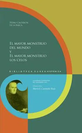 Calderón de la Barca / Caamaño Rojo |  El mayor monstruo del mundo. Ed. de María José Caamaño | Buch |  Sack Fachmedien