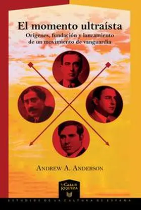 Anderson |  El momento ultraísta. Orígenes, fundación y lanzamiento de un movimiento de vanguardia | Buch |  Sack Fachmedien
