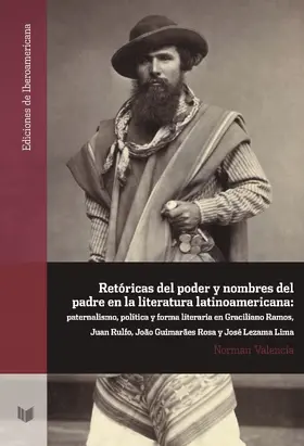 Valencia |  Retóricas del poder y nombres del padre en la literatura latinoamericana | eBook | Sack Fachmedien