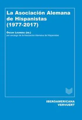 Loureda |  La Asociación Alemana de Hispanistas (1977-2017) | Buch |  Sack Fachmedien