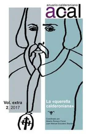  Anuario calderoniano : Vol. extra 2, 2017 : la "querella calderoniana" | Buch |  Sack Fachmedien