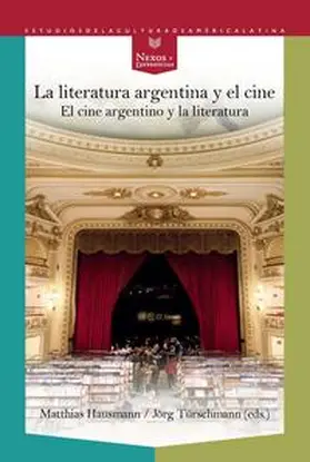 Hausmann / Türschmann |  La literatura argentina y el cine : el cine argentino y la literatura | Buch |  Sack Fachmedien
