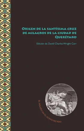 Carr |  Origen de la santísima cruz de milagros de la ciudad de Querétaro | eBook | Sack Fachmedien