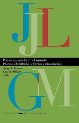 Locane / Müller |  Poesía española en el mundo : procesos de filtrado, selección y canonización | Buch |  Sack Fachmedien