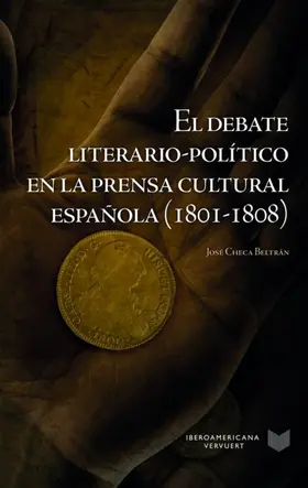 Checa Beltrán |  El debate literario-político en la prensa cultural española (1801-1808) | eBook | Sack Fachmedien