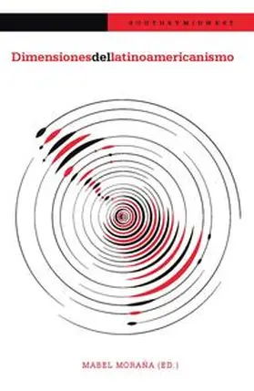 Moraña / Moran~a |  Dimensiones del latinoamericanismo | Buch |  Sack Fachmedien