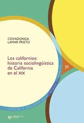 Lamar Prieto |  Californios. Historia sociolingüística de los hispanohablantes en California en el XIX | Buch |  Sack Fachmedien