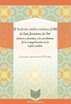 Andrango-Walker |  El Símbolo católico indiano (1598) de Luis Jerónimo de Oré | eBook | Sack Fachmedien