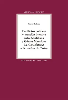 Beltran |  Conflictos políticos y creación literaria entre Santillana y Gómez Manrique | eBook | Sack Fachmedien