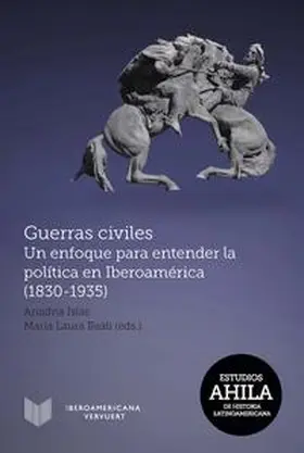 Islas / Reali |  Guerras civiles : un enfoque para entender la política en Iberoamérica (1830-1935) | Buch |  Sack Fachmedien