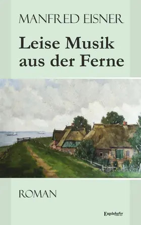 Eisner |  Leise Musik aus der Ferne | eBook | Sack Fachmedien