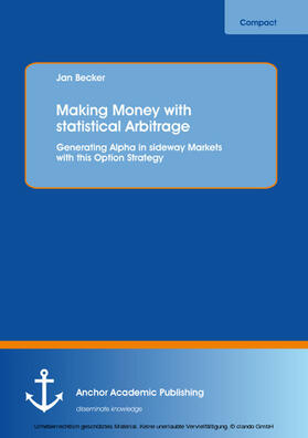 Becker | Making Money with statistical Arbitrage: Generating Alpha in sideway Markets with this Option Strategy | E-Book | sack.de