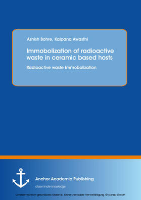 Bohre | Immobolization of radioactive waste in ceramic based hosts: Radioactive waste Immobolization | E-Book | sack.de