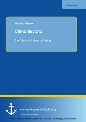 Heise |  Climb Beyond: The future of indoor climbing | eBook | Sack Fachmedien
