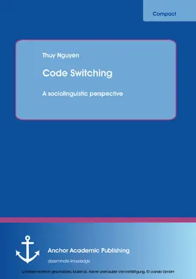 Nguyen |  Code Switching: A sociolinguistic perspective | eBook | Sack Fachmedien