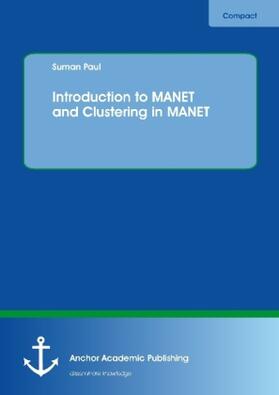 Paul | Introduction to MANET and Clustering in MANET | Buch | 978-3-95489-878-7 | www.sack.de
