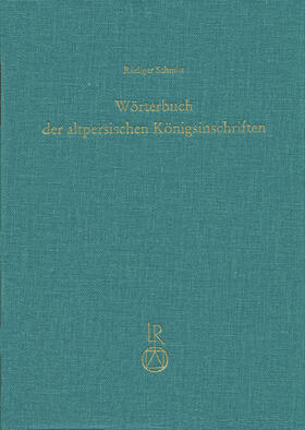 Schmitt |  Wörterbuch der altpersischen Königsinschriften | Buch |  Sack Fachmedien