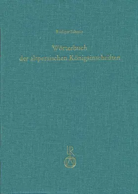 Schmitt |  Wörterbuch der altpersischen Königsinschriften | Buch |  Sack Fachmedien