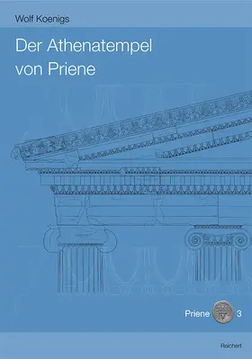 Koenigs |  Der Athenatempel von Priene | Buch |  Sack Fachmedien