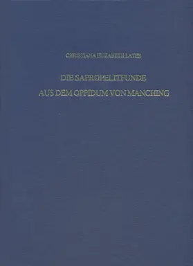 Later |  Die Sapropelitfunde aus dem Oppidum von Manching | Buch |  Sack Fachmedien