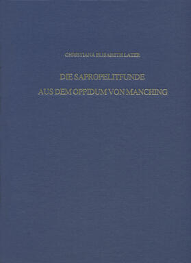 Later | Die Sapropelitfunde aus dem Oppidum von Manching | Buch | 978-3-95490-073-2 | sack.de