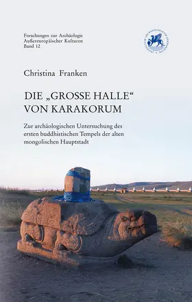 Franken | Die „Große Halle“ von Karakorum | Buch | 978-3-95490-076-3 | www.sack.de