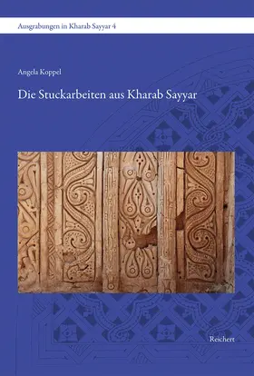 Koppel |  Die Stuckarbeiten aus Kharab Sayyar | Buch |  Sack Fachmedien