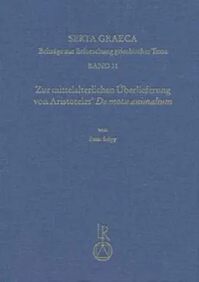 Isépy |  Zur mittelalterlichen Überlieferung von Aristoteles' De motu animalium | Buch |  Sack Fachmedien