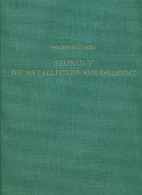 Baitinger |  Selinus V. Die Metallfunde aus Selinunt | Buch |  Sack Fachmedien