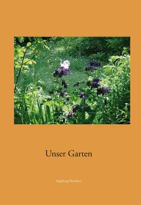 Reichert |  Unser Garten | Buch |  Sack Fachmedien