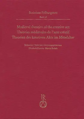 Dutton / Rohde |  Medieval theories of the creative act, Théories médiévales de l’acte créatif, Theorien des kreativen Akts im Mittelalter | Buch |  Sack Fachmedien