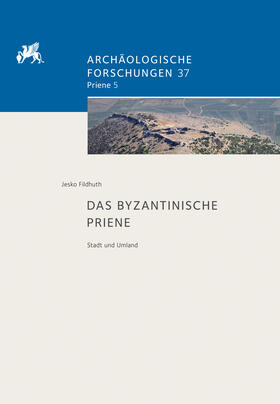 Fildhuth | Das byzantinische Priene | Buch | 978-3-95490-240-8 | sack.de