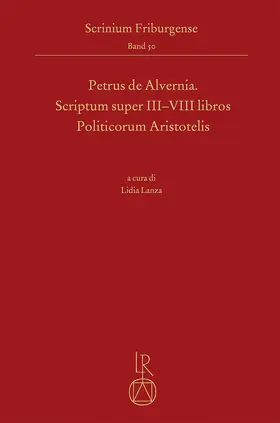 Lanza |  Petrus de Alvernia. Scriptum super III-VIII libros Politicorum Aristotelis | Buch |  Sack Fachmedien