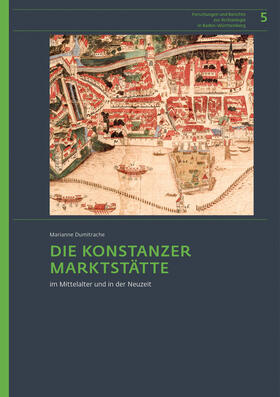 Dumitrache | Die Konstanzer Marktstätte im Mittelalter und in der Neuzeit | Buch | 978-3-95490-293-4 | sack.de