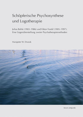 Dvorak | Schöpferische Psychosynthese und Logotherapie | Buch | 978-3-95490-318-4 | sack.de